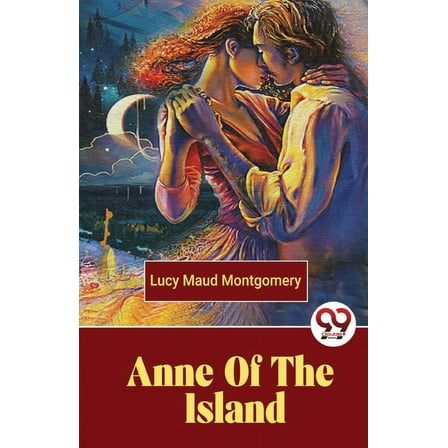 Anne Of The Island (Paperback)