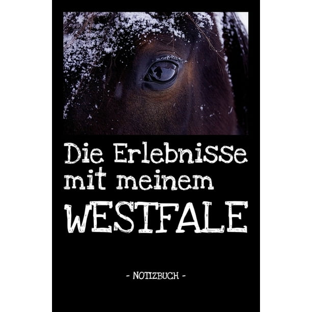 Die Erlebnisse Mit Meinem Westfale Pferde Reiten Notizbuch ebuch Fotobuch Hobby Schule Geschenk Liniert Fotocollage Ca Din A5 Walmart Com Walmart Com