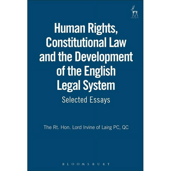 Human Rights, Constitutional Law and the Development of the English Legal System: Selected Essays, (Hardcover)