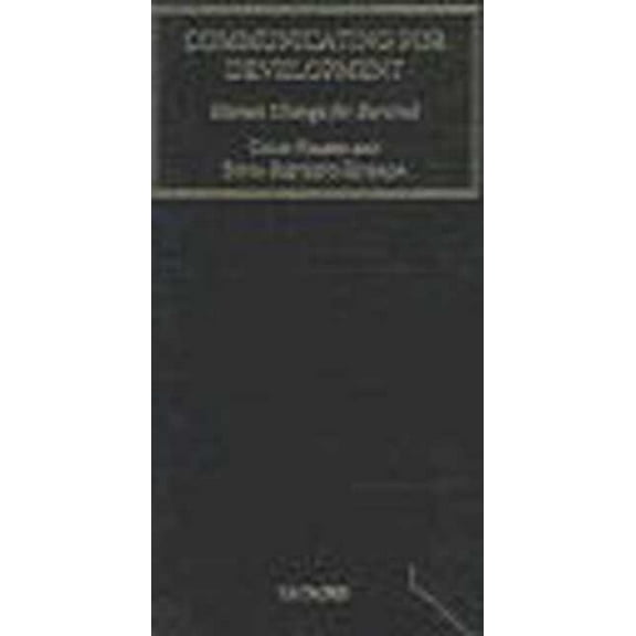 Communicating for Development: Human Change for Survival, (Hardcover)