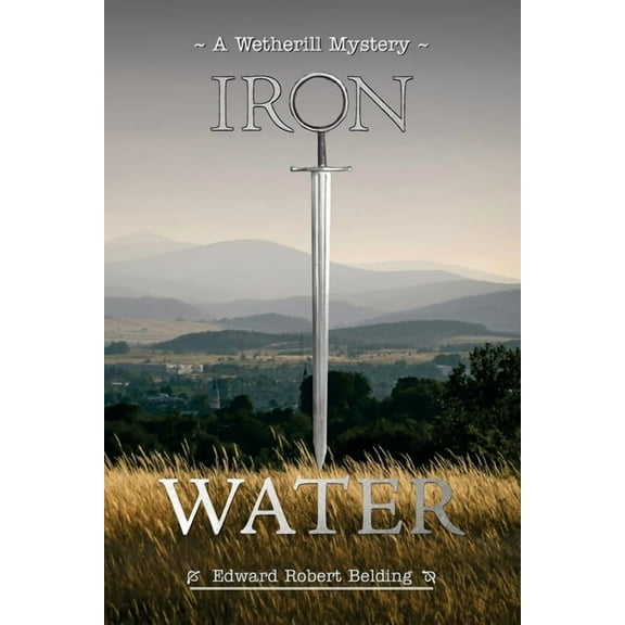 Iron Water: A Wetherill Mystery, (Paperback)