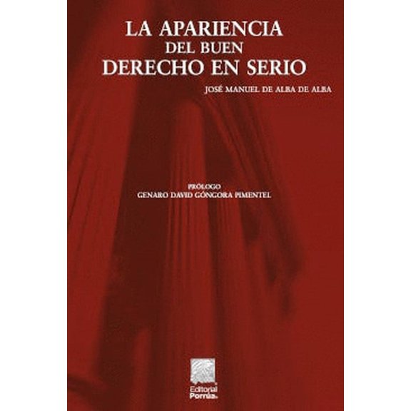 La apariencia del buen derecho en serio Editorial Porrúa 9786070906732