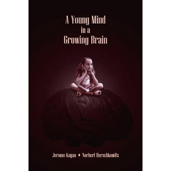 A Young Mind in a Growing Brain, (Paperback)