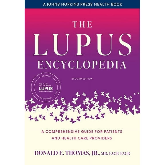 Johns Hopkins Press Health Books (Paperb The Lupus Encyclopedia: A Comprehensive Guide for Patients and Health Care Providers, (Paperback)