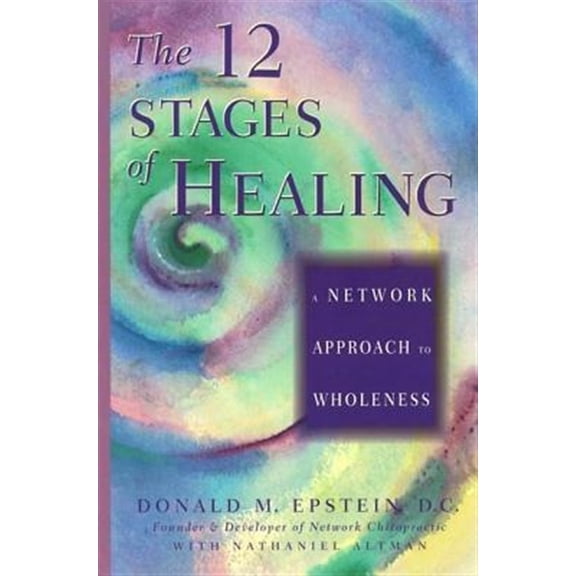 Pre-Owned The 12 Stages of Healing: A Network Approach to Wholeness (Paperback) 1878424084 9781878424082