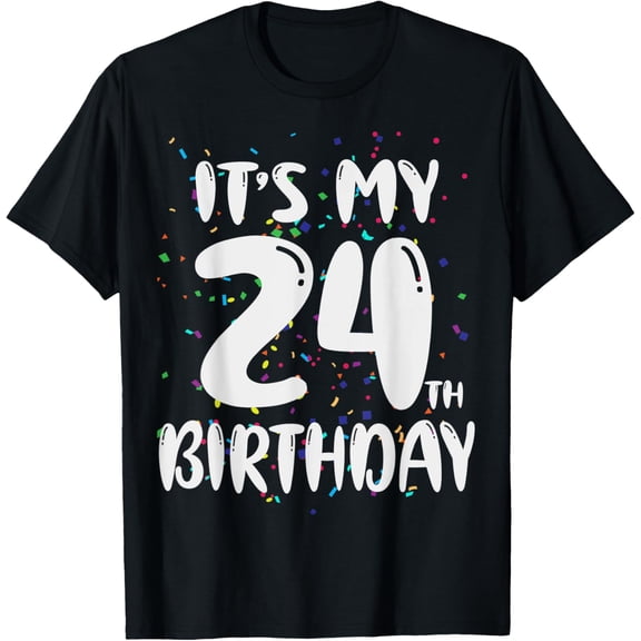 Its My 24th Birthday 24th Years Old Birthday T-ShirtMen and women can wear, black T-shirts, gifts. Age: M,L,XL 2XL, 3XL, 361XL
