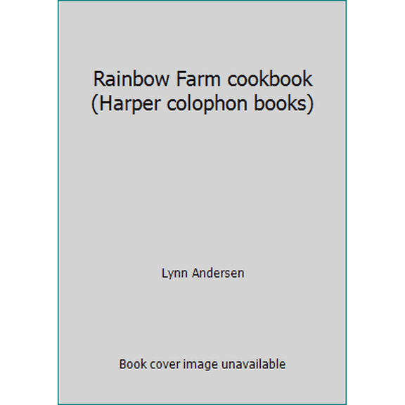 Pre-Owned Rainbow Farm cookbook (Harper colophon books) (Paperback) 006090321X 9780060903213