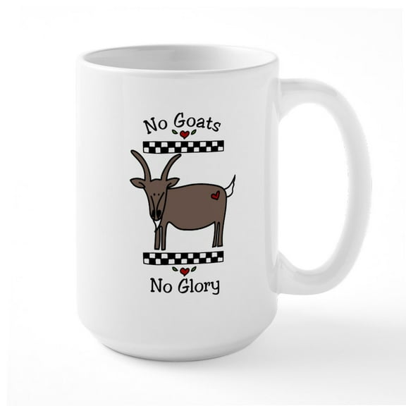 CafePress - No Goats No Glory Large Mug - 15 oz Ceramic Large White Novelty Mug