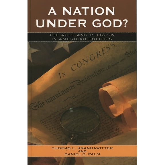 Claremont Institute Statesmanship and Po Nation Under God?: The ACLU and Religion in American Politics, (Paperback)