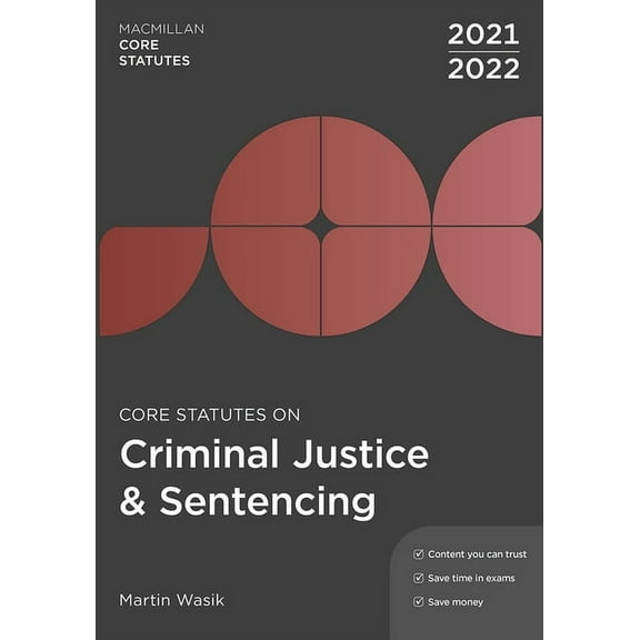 Hart Core Statutes Core Statutes on Criminal Justice & Sentencing 2021-22, Book 62, (Paperback)