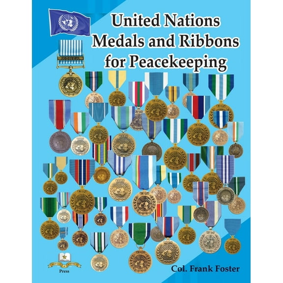 United Nations Medals and Ribbons for Peacekeeping, (Paperback)