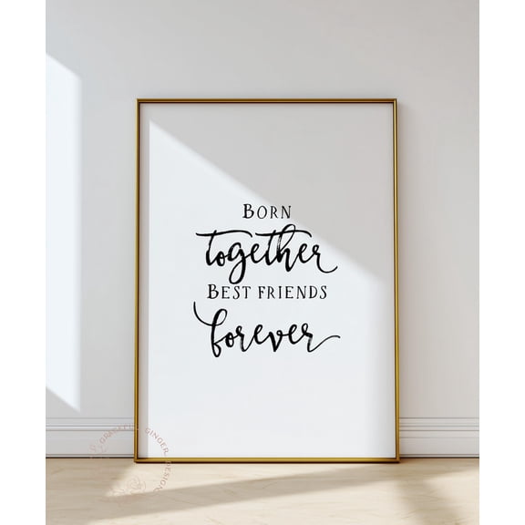 Twins Nursery Print, Born Together Best Friends Forever, Nursery Quote , Children Decor, Minimalist Wall Art Decor, Gender Neutral Home Decor #2525, Unframed Poster Size 8x12