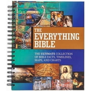 The Everything Bible: The Ultimate Collection of Bible Facts, Timelines, Maps, and Charts, (Spiral-Bound)