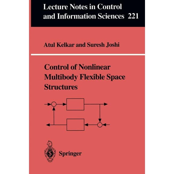 Lecture Notes in Control and Information Control of Nonlinear Multibody Flexible Space Structures, Book 221, (Paperback)