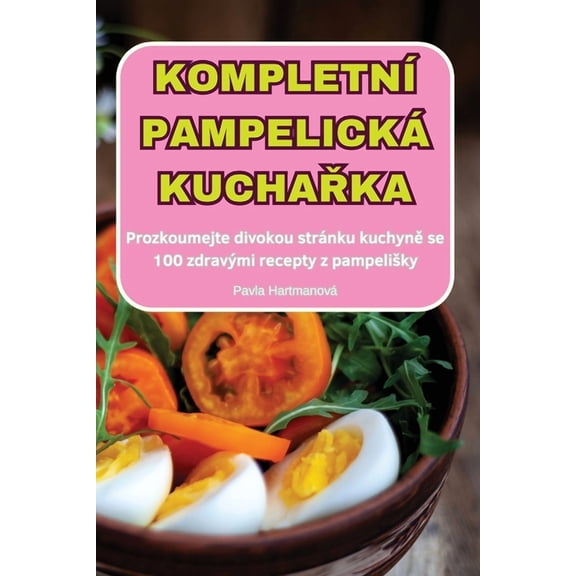 Kompletní Pampelická KuchaŘka, (Paperback)