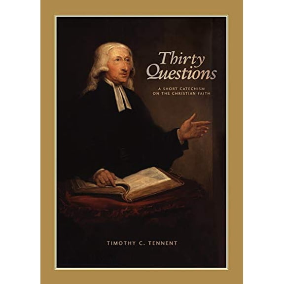 Pre-Owned Thirty Questions: A Short Catechism on the Christian Faith (Paperback) 1628240075 9781628240078