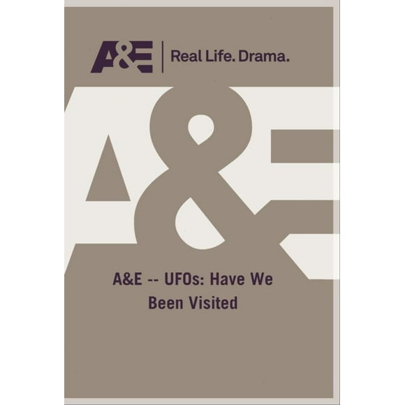 A&E -- UFOs: Have We Been Visited