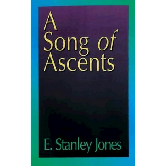 A Song of Ascents: A Spiritual Autobiography, (Paperback)