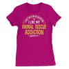 Funny Animal Rescue T-Shirt - I Like My Addiction