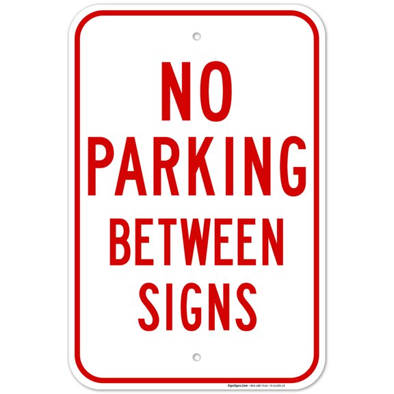 No Parking Between Signs, 12x18 Aluminum