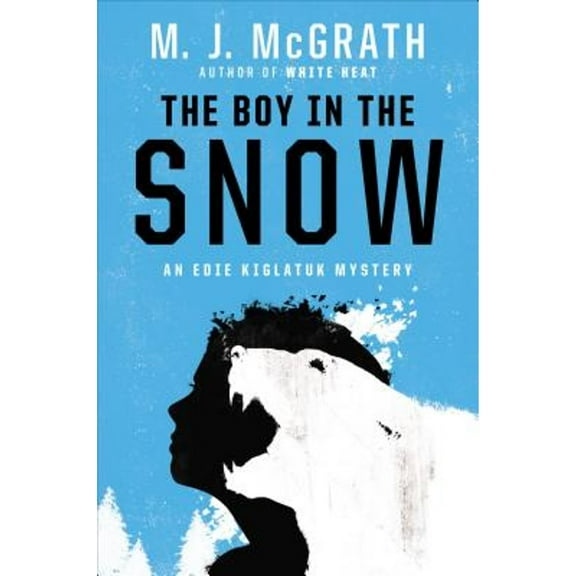 The Boy in the Snow (Hardcover) by M J McGrath