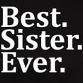 thumbnail image 3 of CafePress - Best Sister Ever. T Shirt - Women's Traditional Fit Dark T-Shirt, 3 of 4
