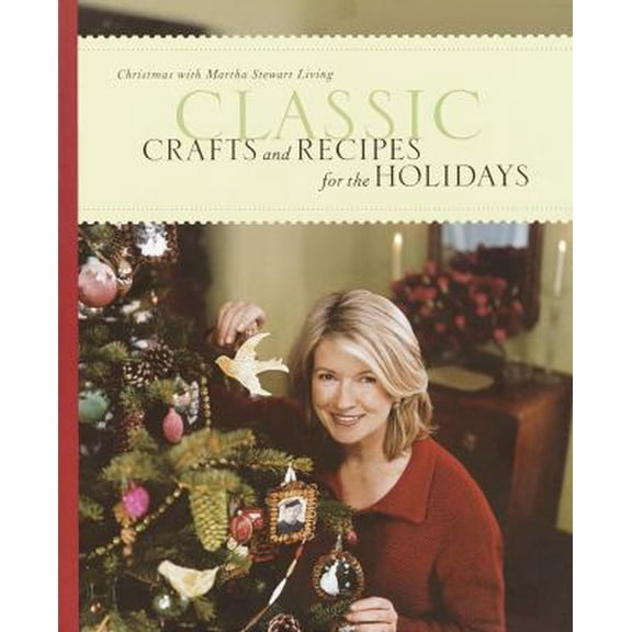 Pre-Owned Classic Crafts and Recipes for the Holidays: Christmas with Martha Stewart Living (Paperback) 0609808508 9780609808504