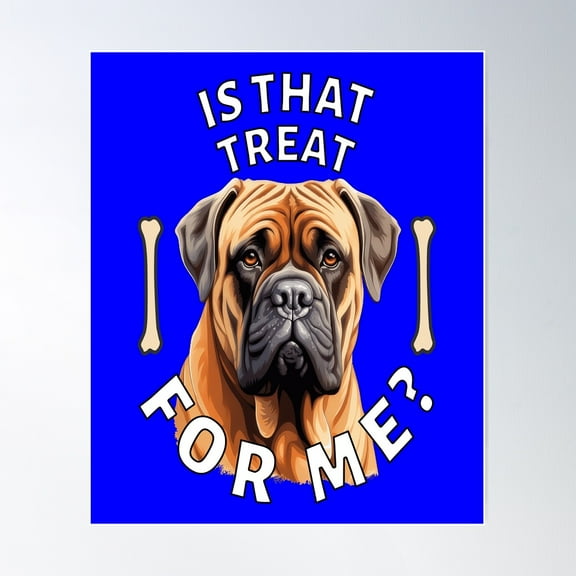Bullmastiff Dog Owner Is That Treat For Me? Poster, 8x12 UNFRAMED
