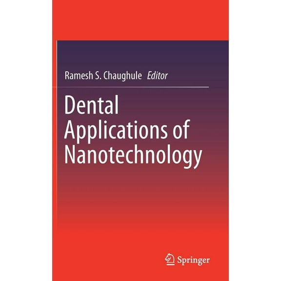 Dental Applications of Nanotechnology, (Hardcover)