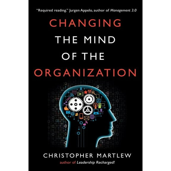Changing the Mind of the Organization: Building Agile Teams (Paperback)