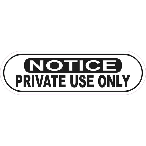 10in x 3in Notice Private Use Only Sticker