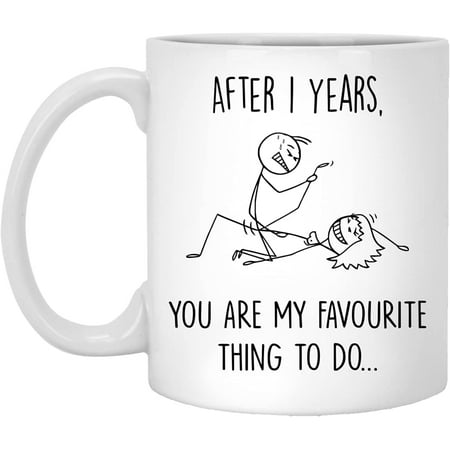 

1 Year Anniversary Mug For Him And Her 1St Wedding Anniversary Mug For Husband And Wife 1St Year Dating Anniversary Cup You re My Favorite Thing To Do Mug 11oz