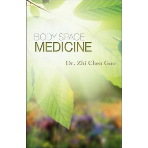 Pre-Owned Body Space Medicine (Paperback) 1600230172 9781600230172
