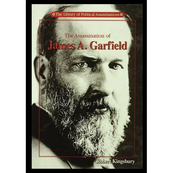 The Assassination of James A. Garfield, (Paperback)