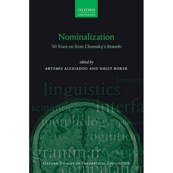 Oxford Studies in Theoretical Linguistic Nominalization: 50 Years on from Chomsky's Remarks, (Hardcover)