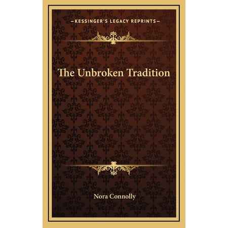 The Unbroken Tradition (Hardcover)