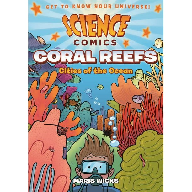 Science Comics Science Comics Coral Reefs Cities Of The Ocean Paperback Walmart Com Walmart Com