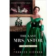 thumbnail image 2 of Last Mrs. Astor, Frances Kiernan Paperback, 2 of 2