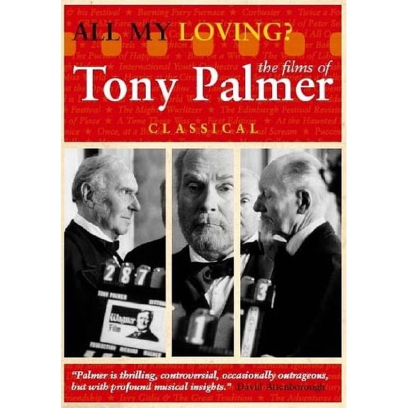 All My Loving: The Films of Tony Palmer: Classical