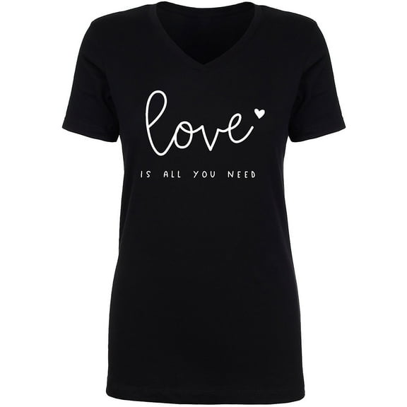 Love Is All You Need Womens V-Neck T-Shirt