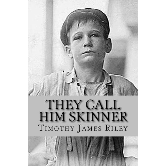 The Skinner Adventures They Call Him Skinner, Book 1, (Paperback)