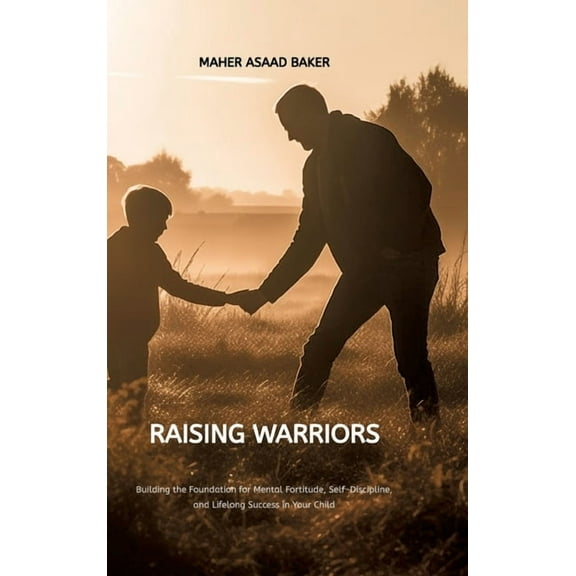 Raising Warriors, (Hardcover)