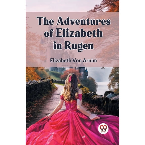 The Adventures Of Elizabeth In Rugen (Paperback)