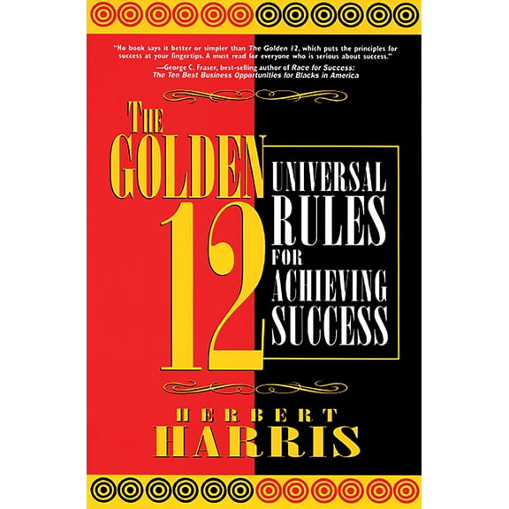The Golden 12 : Universal Rules for Achieving Success (Paperback)