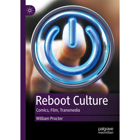 Reboot Culture: Comics, Film, Transmedia, (Hardcover)