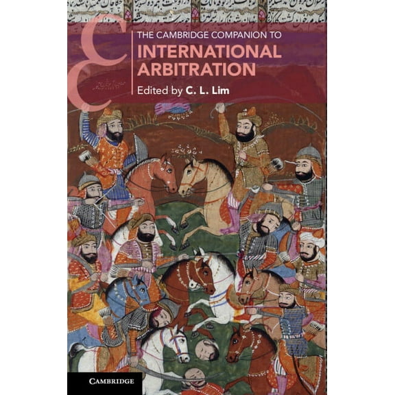 Cambridge Companions to Law The Cambridge Companion to International Arbitration, (Hardcover)