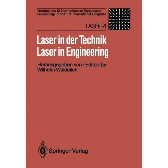 Laser in Der Technik / Laser in Engineering: VortrÃ¤ge Des 10. Internationalen Kongresses / Proceedings of the 10th Inter, (Paperback)