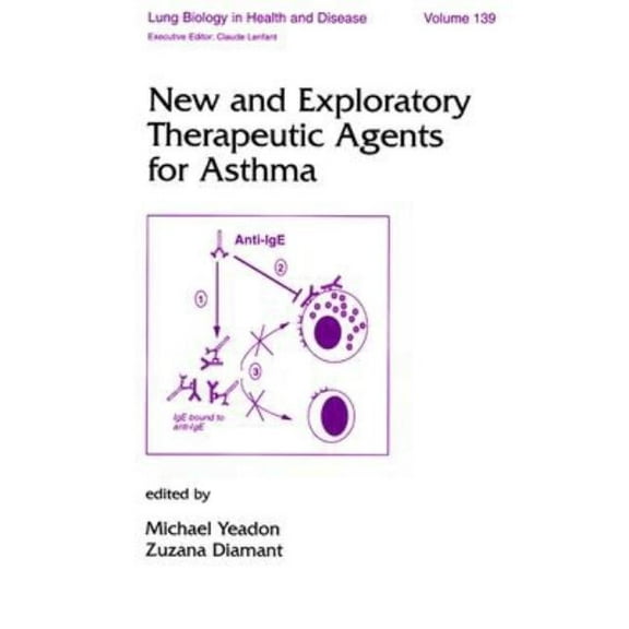 Lung Biology in Health and Disease New and Exploratory Therapeutic Agents for Asthma, Book 139, (Hardcover)