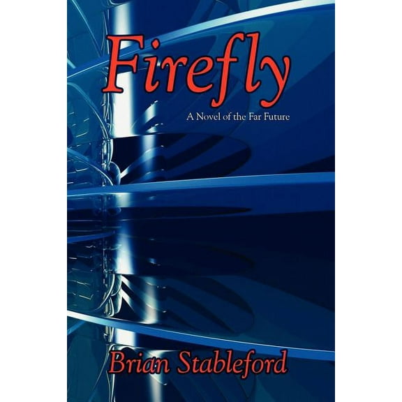 Firefly: A Novel of the Far Future, (Paperback)