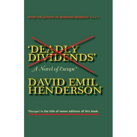 Deadly Dividends 2nd Edition David Emil Henderson